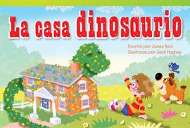 Cover image for La Casa Dinosaurio