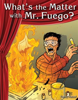 Cover image for What's the Matter with Mr. Fuego?