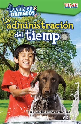 Cover image for La vida en números: La administración del tiempo