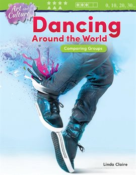 Cover image for Art and Culture: Dancing Around the World Comparing Groups