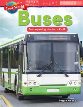 Cover image for Your World: Buses Decomposing Numbers 11–19