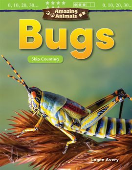 Cover image for Amazing Animals: Bugs Skip Counting