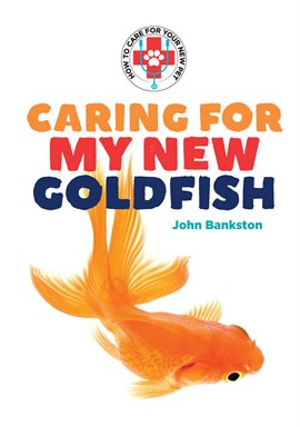 Imagen de portada para Caring for My New Goldfish