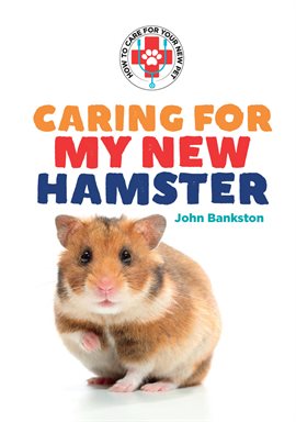 Cover image for Caring for My New Hamster