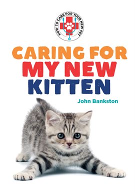 Imagen de portada para Caring for My New Kitten