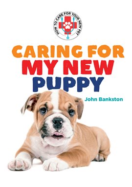 Imagen de portada para Caring for My New Puppy