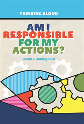 Cover image for Am I Responsible for My Actions?