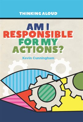 Cover image for Am I Responsible for My Actions?