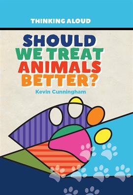 Cover image for Should We Treat Animals Better?