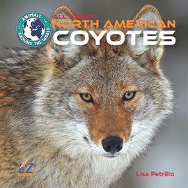 Cover image for All About North American Coyotes