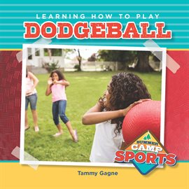 Cover image for Learning How to Play Dodgeball