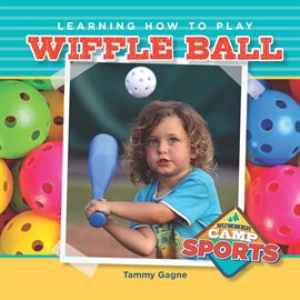 Cover image for Learning How to Play Wiffle Ball
