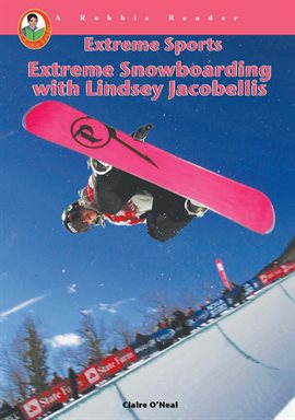 Imagen de portada para Extreme Snowboarding with Lindsey Jacobellis