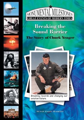 Cover image for Breaking the Sound Barrier: The Story of Chuck Yeager