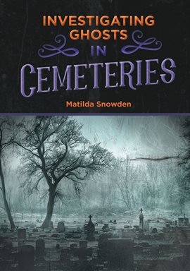 Imagen de portada para Investigating Ghosts in Cemeteries