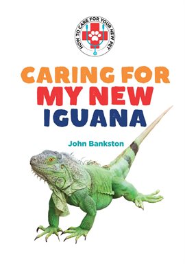 Cover image for Caring for My New Iguana