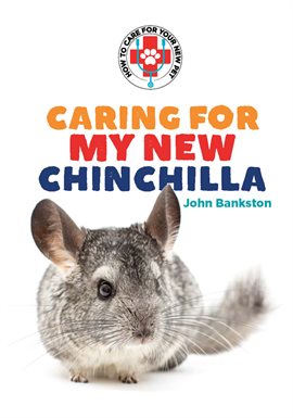 Cover image for Caring for My New Chinchilla