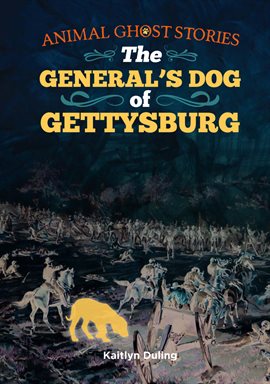 Cover image for The General's Dog of Gettysburg