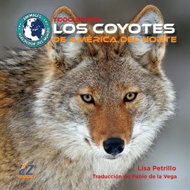 Cover image for Todo sobre los coyotes de América del Norte