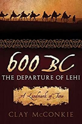 Imagen de portada para 600 B.C.: The Departure of Lehi