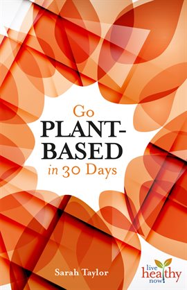 Cover image for Go Plant-Based in 30 Days