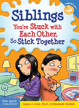 Cover image for Siblings: You're Stuck With Each Other, so Stick Together