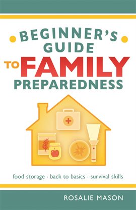 Imagen de portada para Beginner's Guide to Family Preparedness
