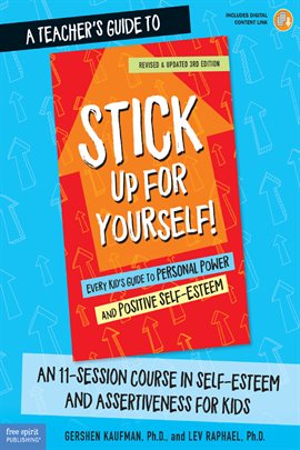 Imagen de portada para A Teacher’s Guide to Stick Up for Yourself!: An 11-Session Course in Self-Esteem and Assertiveness F