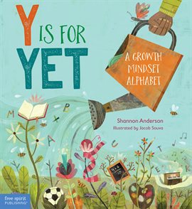 Cover image for Y Is for Yet: A Growth Mindset Alphabet