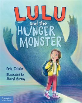 Imagen de portada para Lulu and the Hunger Monster ™