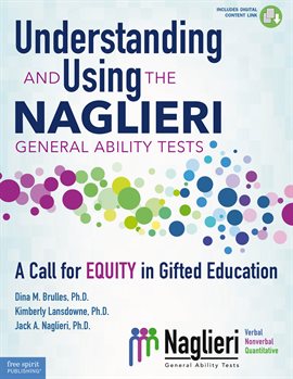 Cover image for Understanding and Using the Naglieri General Ability Tests: A Call for Equity in Gifted Education