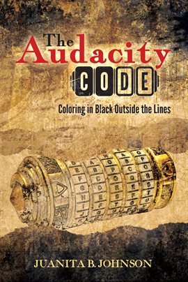 Imagen de portada para The Audacity Code: Coloring in Black Outside the Lines