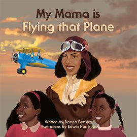 Cover image for My Mama Is Flying That Plane
