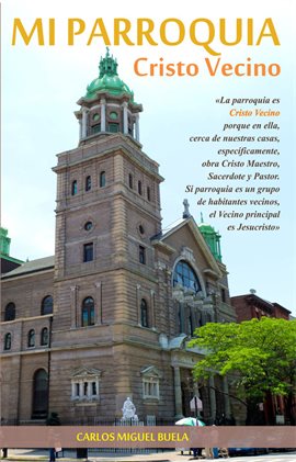 Cover image for Mi Parroquia, Cristo Vecino