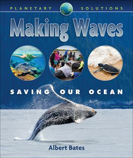 Cover image for Making Waves: Saving Our Ocean