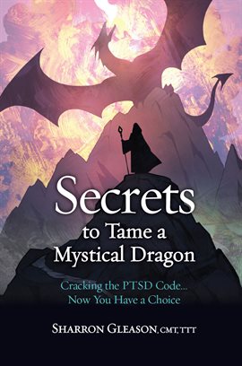 Imagen de portada para Secrets to Tame a Mystical Dragon