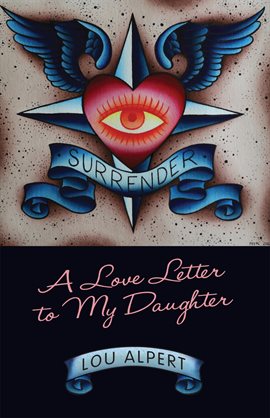 Cover image for Surrender: A Love Letter to My Daughter