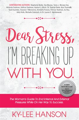 Cover image for Dear Stress, I'm Breaking up with You