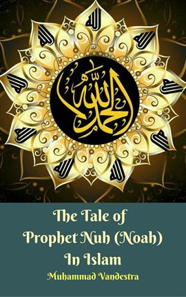 Imagen de portada para The Tale of Prophet Nuh (Noah) In Islam