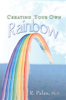 Cover image for Creating Your Own Rainbow