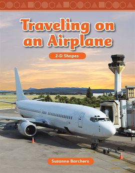 Imagen de portada para Traveling on an Airplane: 2-D Shapes