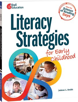 Cover image for What the Science of Reading Says: Literacy Strategies for Early Childhood