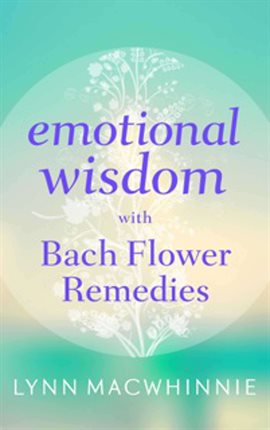 Cover image for Emotional Wisdom with Bach Flower Remedies