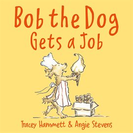 Cover image for Bob the Dog Gets a Job