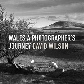 Cover image for Wales: A Photographer's Journey