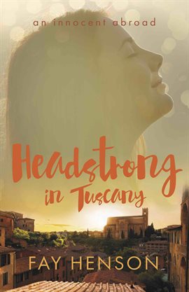 Cover image for Headstrong in Tuscany