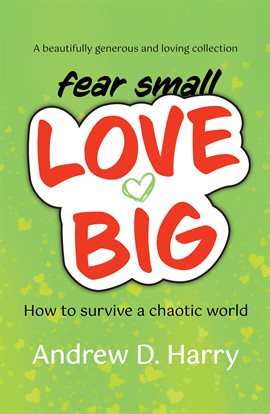 Imagen de portada para Fear Small Love Big