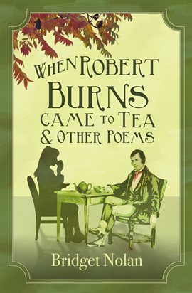 Cover image for When Robert Burns came to Tea and Other Poems