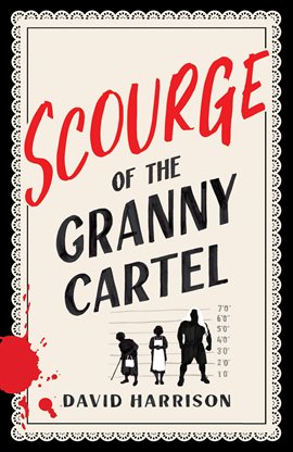 Cover image for The Scourge of the Granny Cartel