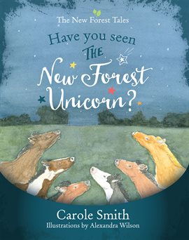 Cover image for Have You Seen the New Forest Unicorn?